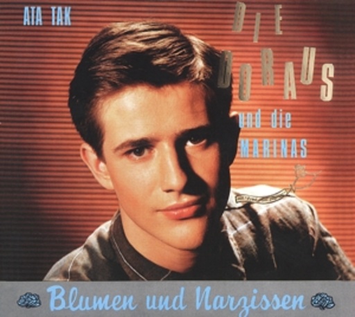 Die Doraus & Die Marinas – Blumen und Narzissen