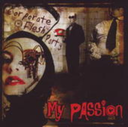 My Passion – Corporate Flesh Party