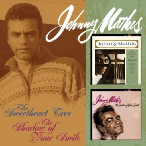 Johnny Mathis – Sweetheart Tree/Shadow Of Your Smile