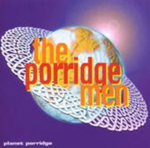 The Porridge Men – Planet Porridge