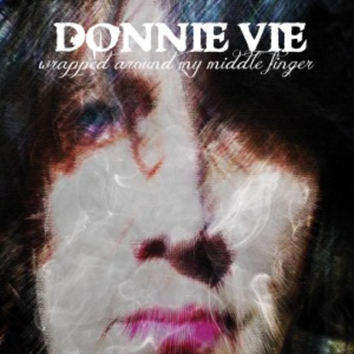 Donnie Vie – Wrapped Around My Middle Finger
