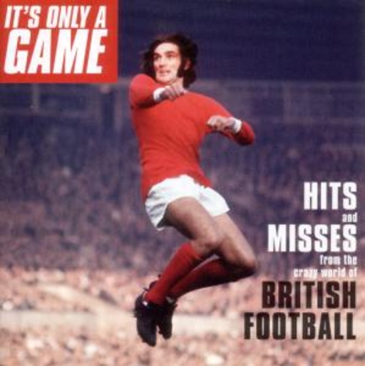 Diverse – It's Only A Game - Hits And Misses From The Crazy World Of British