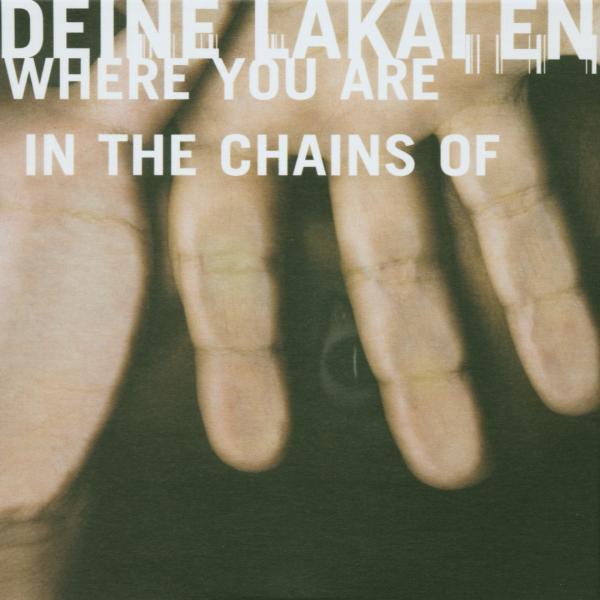 Deine Lakaien – Where You Are/In The Chains Of