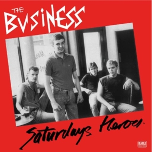 The Business – Saturday's Heroes