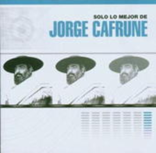 Jorge Cafrune – Solo Lo Mejor