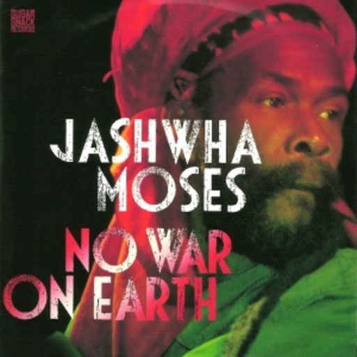 Jashwha Moses – No War On Earth