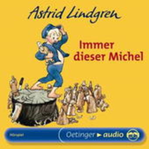 Astrid Lindgren – Immer dieser Michel