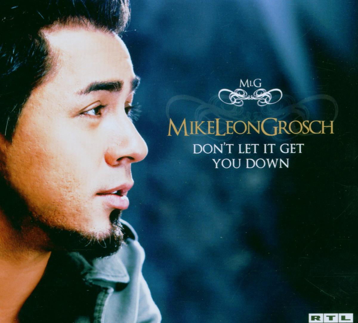 Mike Leon Grosch – Don't Let It Get You Down
