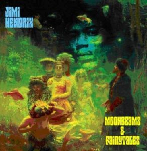Jimi Hendrix – Moonbeams & Fairytales