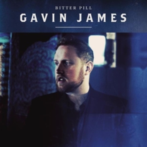 Gavin James – Bitter Pill