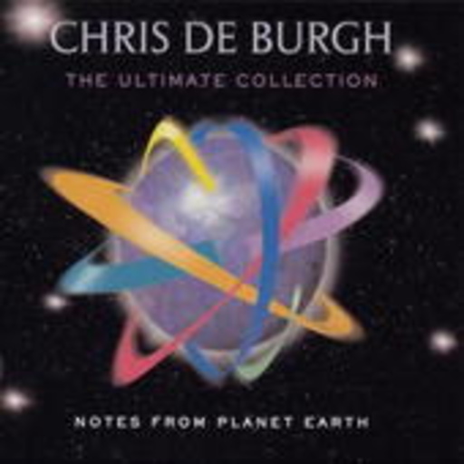 Chris de Burgh – Notes From Planet Earth - The Ultimate Collection