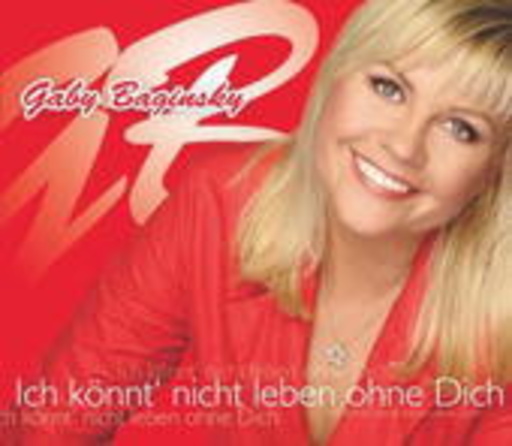 Gaby Baginsky – Ich könnt' nicht leben ohne Dich
