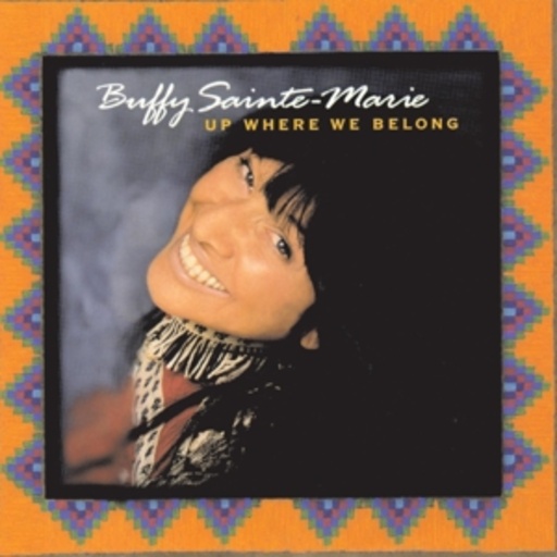 Buffy Sainte-Marie – Up Where We Belong