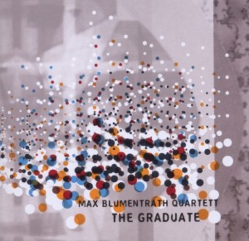 Max Blumentrath Quartett – The Graduate