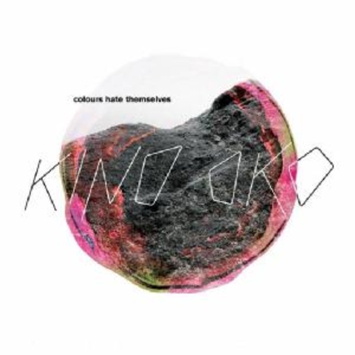 Kino Oko – Colours Hate Themselves