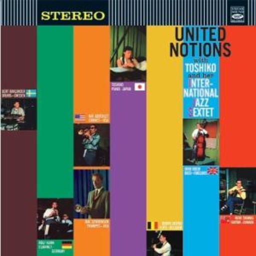Toshiko Akiyoshi & Her International Jazz Sextet – United Notions