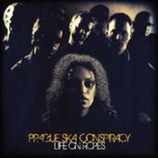 Prague Ska Conspiracy – Life On Ropes