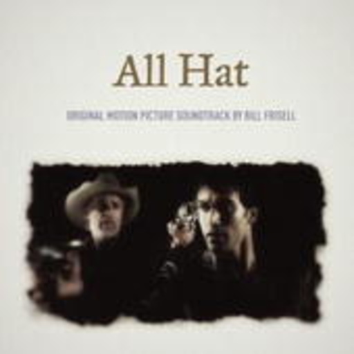 Bill Frisell – All Hat