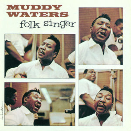 Muddy Waters – Muddy Waters - The Folk Singer