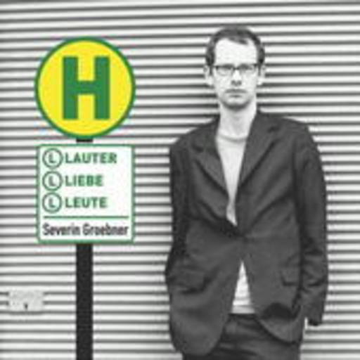 Severin Greobner – Lauter liebe Leute
