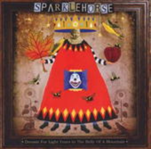Sparklehorse – Dreamt For Light Years In The Belly Of A Mountain