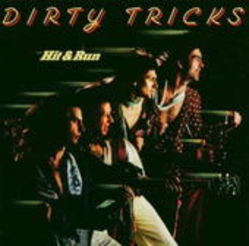Dirty Tricks – Hit And Run