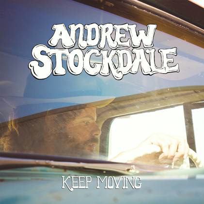 Andrew Stockdale – Keep Moving