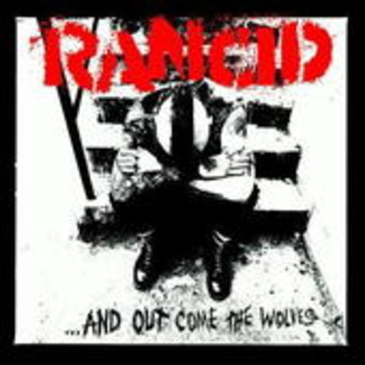 Rancid – ... And Out Comes The Wolves