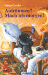 Tommi Piper/Ulrich Maske – Aufräumen? - Mach ich morgen! und Monty Maulwurf und der Wackelzahn