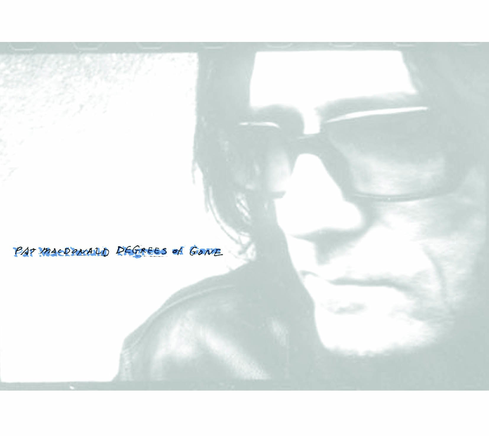 Pat MacDonald – Degrees Of Gone
