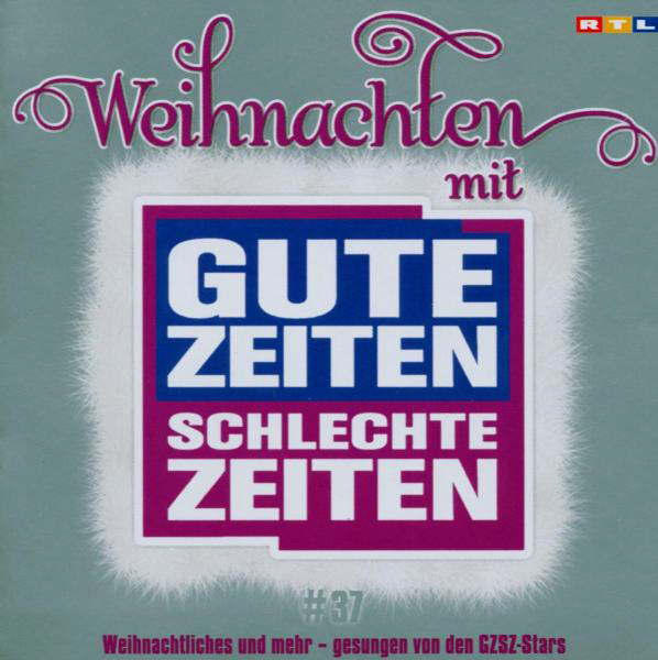 Diverse – Gute Zeiten Schlechte Zeiten Vol. 37 - Weihnachten mit...