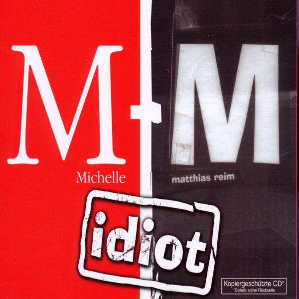 Michelle & Matthias Reim – Idiot