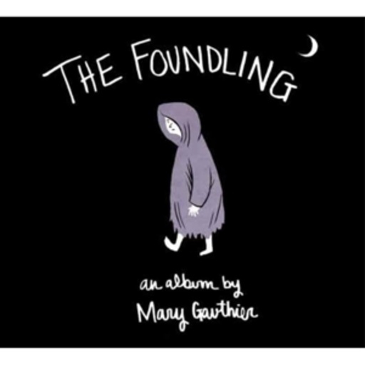 Mary Gauthier – The Foundling