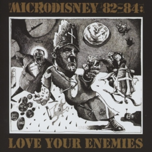 Microdisney – Love Your Enemies