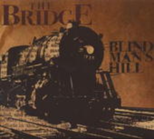 The Bridge – Blind Man's Hill