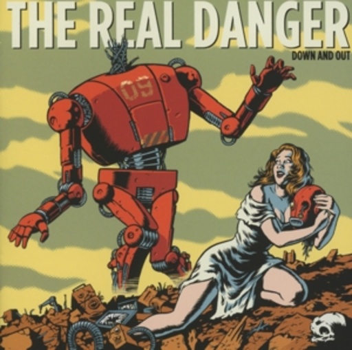 The Real Danger – Down And Out
