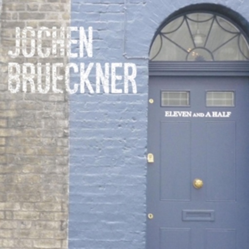 Jochen Brückner – Eleven And A Half