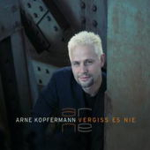 Arne Kopfermann – Vergiss es nie