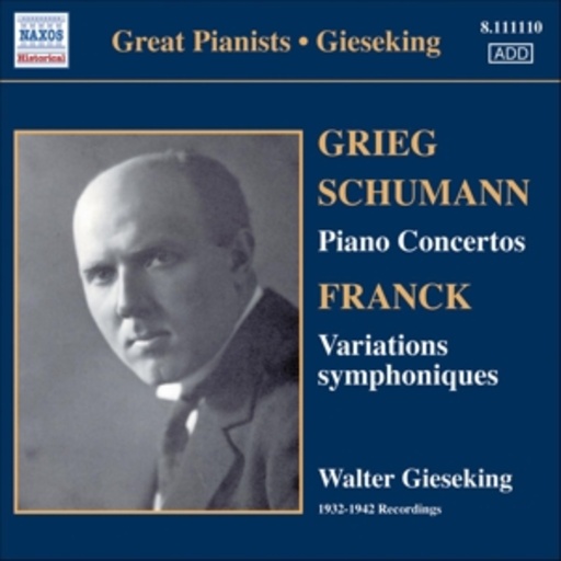 Walter Gieseking – Grieg/Schumann/Franck
