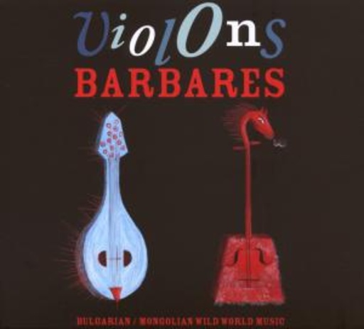 Violons Barbares – Violons Barbares