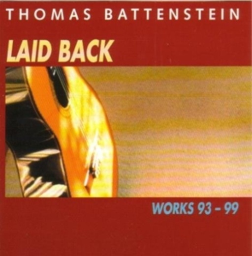 Thomas Battenstein – Laid Back: Works 93-99