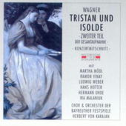 Herbert von Karajan/Chor & Orchester der Bayreuther Festspiele – Tristan und Isolde - Zweiter Teil (deutsche GA 1952)