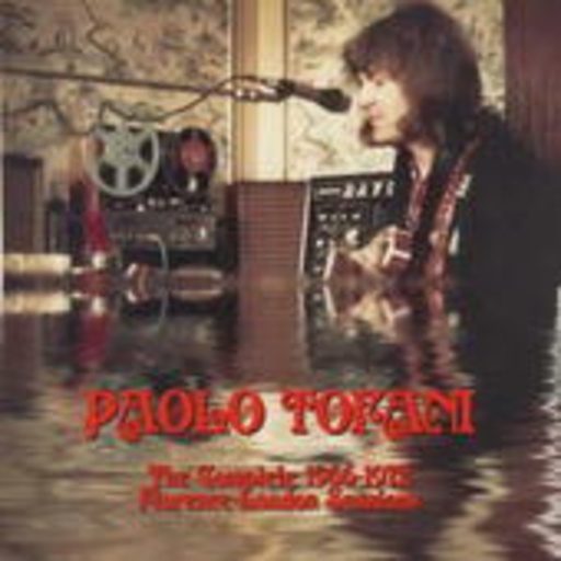 Paolo Tofani – The Complete Florence/London Sessions