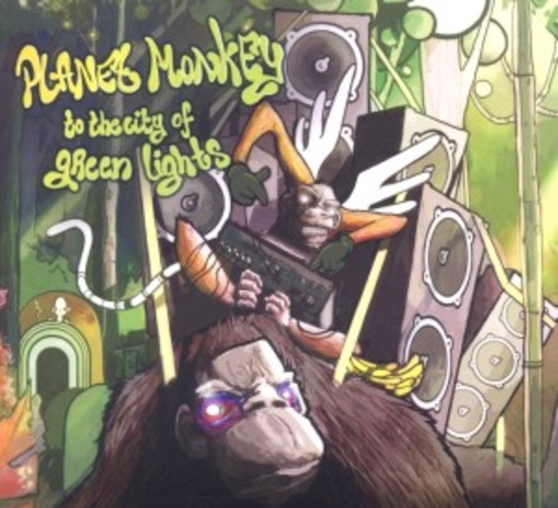 Planet Monkey – To The City Of Green Lights