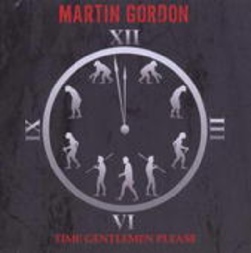 Martin Gordon – Time Gentlemen, Please