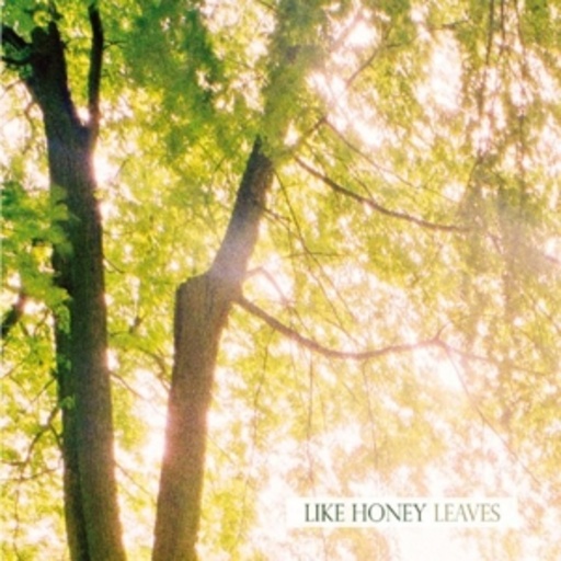 Like Honey – Leaves