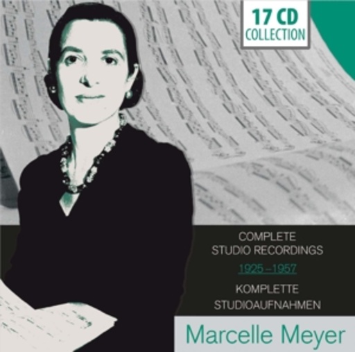 Marcelle Meyer – Complete Studio Recordings