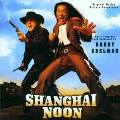 Randy Edelman – Shanghai Noon