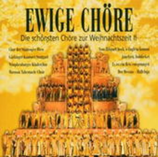 Diverse – Ewige Chöre 2 - Die schönsten Chöre zur Weihnachtszeit