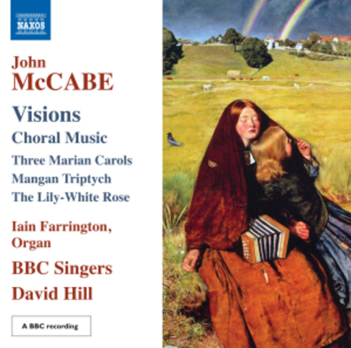 David Hill/BBC Singers – Visions - Choral Music